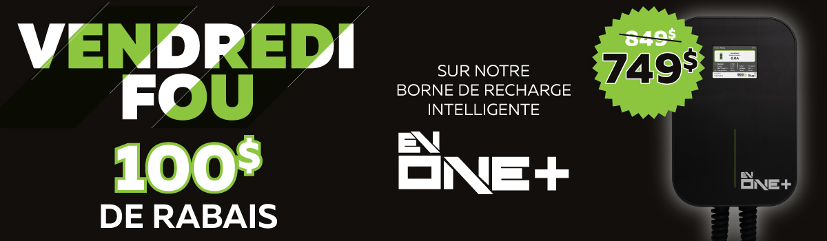 Promo Vendredi FOU! | Borne intelligente EV One+ à 100$ de rabais